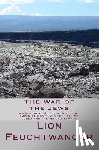 Feuchtwanger, Lion - The War of the Jews: A Historical Novel of Josephus, Imperial Rome, and the Fall of Judea and the Second Temple