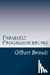 Brands, Gilbert - Parallele Programmierung