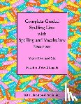 Kit's Educational Publishing - Complete Graded Spelling Lists with Spelling and Vocabulary Exercises: Years Five and Six: British and World English