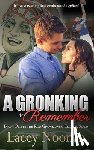 Noonan, Lacey - A Gronking to Remember