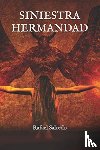 Salcedo, Rafael - Siniestra hermandad