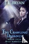 Bryan, J. L. - The Crawling Darkness