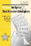 U. S. Secret Service - Protective Intelligence and Threat Assessment Investigations: A Guide for State and Local Law Enforcement Officials