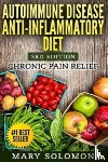 Solomon, Mary - Autoimmune Disease Anti-Inflammatory Diet