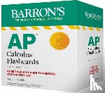 Barron's Educational Series - AP Calculus Flashcards, Fourth Edition: Up-To-Date Review and Practice + Sorting Ring for Custom Study