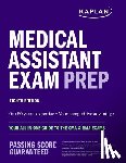 Kaplan Nursing - Medical Assistant Exam Prep: Your All-In-One Guide to the CMA & Rma Exams