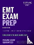 Kaplan Medical - EMT Exam Prep, Sixth Edition: Focused Prep for the NREMT Cognitive Exam