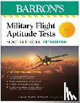 Barron's Educational Series - Military Flight Aptitude Tests, Fifth Edition: 6 Practice Tests + Comprehensive Review