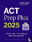 Kaplan Test Prep - ACT Prep Plus 2025: Study Guide includes 5 Full Length Practice Tests, 100s of Practice Questions, and 1 Year Access to Online Quizzes and Video Instruction