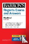 Barron's Educational Series - Regents Exams and Answers: Algebra I, Fourth Edition