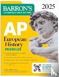 Barron's Educational Series, Roberts, Seth A. - AP European History Premium, 2025: Prep Book with 5 Practice Tests + Comprehensive Review + Online Practice