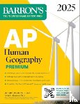 Barron's Educational Series, Marsh, Meredith, Alagona, Peter S. - AP Human Geography Premium, 2025: Prep Book with 6 Practice Tests + Comprehensive Review + Online Practice