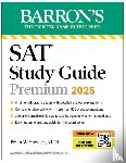 Barron's Educational Series, Stewart, Brian W. - Digital SAT Study Guide Premium, 2025: 4 Practice Tests + Comprehensive Review + Online Practice
