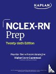 Kaplan Nursing - NCLEX-RN Prep, Twenty-sixth Edition (2025): Includes 1 Full Length Practice Test + Proven Strategies