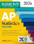 Barron's Educational Series, Sternstein, Martin - AP Statistics Premium, 2026: Prep Book with 9 Practice Tests + Comprehensive Review + Online Practice