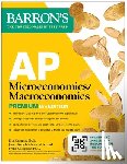 Barron's Educational Series, Musgrave, Frank, Kacapyr, Elia, Redelsheimer, James - AP Microeconomics/Macroeconomics Premium, Eighth Edition: Prep Book with 4 Practice Tests + Comprehensive Review + Online Practice