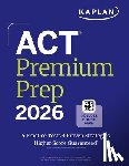 Kaplan Test Prep - Act Premium Prep 2026: Includes 5 Full Length Practice Tests, 100s of Practice Questions + 1 Year Access to Online Quizzes and Video Instruction