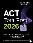 Kaplan Test Prep - ACT Total Prep 2026: Includes 6 Full Length Tests, 2,000+ Practice Questions + Online Access to a 500+ Question Bank & Video Tutorials