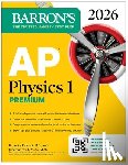 Barron's Educational Series, Rideout, Kenneth, Wolf, Jonathan - AP Physics 1 Premium, 2026: Prep Book with 4 Practice Tests + Comprehensive Review + Online Practice