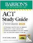 Stewart, Brian - ACT Study Guide Premium, 2026: 6 Practice Tests + Comprehensive Review + Online Practice for the New Enhanced ACT