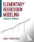 Wojtkiewicz - Elementary Regression Modeling: A Discrete Approach