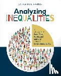 Harnois - Analyzing Inequalities: An Introduction to Race, Class, Gender, and Sexuality Using the General Social Survey - An Introduction to Race, Class, Gender, and Sexuality Using the General Social Survey