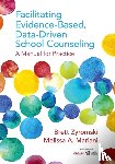 Zyromski - Facilitating Evidence-Based, Data-Driven School Counseling