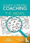 Sweeney - Student-Centered Coaching: The Moves