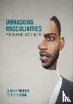 Morris - Unmasking Masculinities: Men and Society