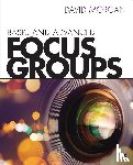Morgan - Basic and Advanced Focus Groups