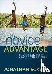 Eckert - The Novice Advantage: Fearless Practice for Every Teacher