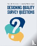 Robinson, Sheila B., Leonard, Kimberly Firth - Designing Quality Survey Questions