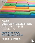 Berman, Pearl Susan - Case Conceptualization and Treatment Planning