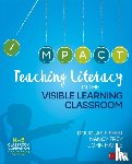 Fisher, Douglas, Frey, Nancy, Hattie, John - Teaching Literacy in the Visible Learning Classroom, Grades K-5