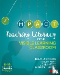 Fisher, Douglas, Frey, Nancy, Hattie, John, Thayre, Marisol C. - Teaching Literacy in the Visible Learning Classroom, Grades 6-12