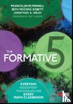 Fennell - The Formative 5: Everyday Assessment Techniques for Every Math Classroom