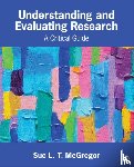 Sue L. T. McGregor - Understanding and Evaluating Research