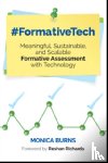 Burns - #FormativeTech: Meaningful, Sustainable, and Scalable Formative Assessment With Technology