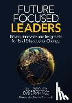 Ziegler - Future Focused Leaders: Relate, Innovate, and Invigorate for Real Educational Change
