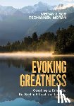 Tschannen-Moran - Evoking Greatness: Coaching to Bring Out the Best in Educational Leaders