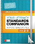 Blauman, Leslie A., Burke, Jim - Your Literacy Standards Companion, Grades 3-5