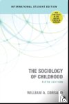 Corsaro, William A. - The Sociology of Childhood - International Student Edition