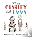 Webb, Amy - When Charley Met Emma