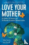 McDuff, Mallory - Love Your Mother