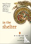 Tuama, Pádraig Ó. - In the Shelter: Finding a Home in the World