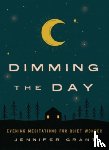 Grant, Jennifer - Dimming the Day