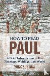 Kim, Yung Suk - How to Read Paul