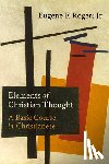 Rogers, Jr. - Elements of Christian Thought