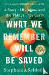 Saldana, Stephanie - What We Remember Will Be Saved