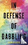 Walrond, Karen - In Defense of Dabbling